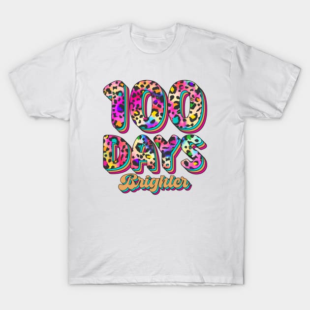 100 Days Brighter, 100th Day of School Teacher Leopard T-Shirt by mcoshop